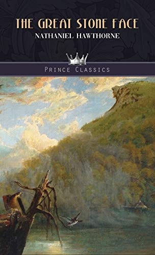 The Great Stone Face (Prince Classics) von Prince Classics